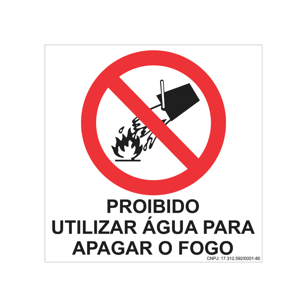 Placa Proibido utilizar água para apagar o fogo- 20 x 20 cm - Modelo P3